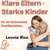 undefined Klare Eltern - Starke Kinder: Dein Podcast für ein bewusstes Familienleben