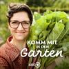 undefined Komm mit in den Garten – der ARD Garten-Podcast