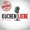 undefined Küchenliebe - Der Podcast rund um die Küche - Das Original!