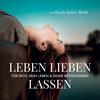 undefined Leben Lieben Lassen - Inspirationen für dich, dein Leben & deine Beziehungen