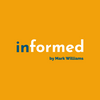 undefined Informed Podcast by Mark Williams. The podcast for LinkedIn™️ users