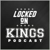 undefined Locked On Kings - Daily Podcast On The Los Angeles Kings