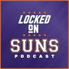 undefined Locked On Suns - Daily Podcast On The Phoenix Suns