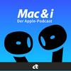 undefined Mac & i - der Apple-Podcast