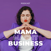 undefined Mama Macht Business