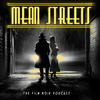 undefined Mean Streets - The Film Noir Podcast