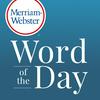 undefined Merriam-Webster's Word of the Day