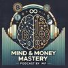 undefined Mind and Money Mastery: 15 Minuten, um deine Finanzen und deine Philosophie neu zu definieren mit MP