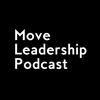 undefined Move Leadership Podcast