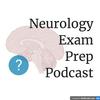 undefined Neurology Exam Prep Podcast