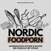 undefined NORDIC FOODPORN - Skandinavisch Kochen & Backen - Der Foodcast mit Stefan