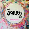 undefined Not Sorry Art Podcast