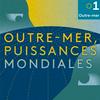 undefined Outre-mer, puissances mondiales