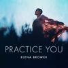 undefined Practice You with Elena Brower