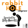 undefined rabbitHOLE Improv