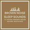 undefined Brown Noise Sleep Sounds