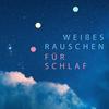 undefined Weißes Rauschen für Schlaf | Schlafklänge