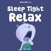 undefined Sleep Tight Relax - Calming Bedtime Stories and Meditations