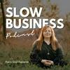 undefined Slow Business Podcast - Strategie, Achtsamkeit, Werte & nachhaltiger Erfolg ohne auszubrennen