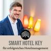 undefined Smart Hotel Key, dein Podcast für erfolgreiches Hotelmanagement