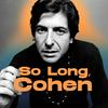 undefined So Long, Cohen. Beautiful Loser und Weltstar Leonard Cohen