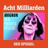 undefined Acht Milliarden – Avignon: Der Prozess Pelicot