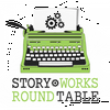 undefined Story Works Round Table | Conversations About Craft