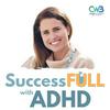 undefined SuccessFULL With ADHD