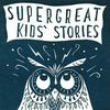 undefined Super Great Kids' Stories