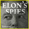 undefined Elon's Spies | Tortoise Investigates