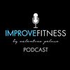 undefined Team Improve Fitness Podcast