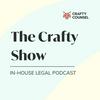 undefined The Crafty Show - Crafty Counsel's in-house legal podcast