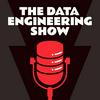 undefined The Data Engineering Show