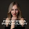 undefined The Francesca Psychology Podcast