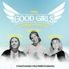 undefined The Good Girls Comedy Podcast