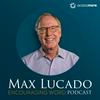 undefined The Max Lucado Encouraging Word Podcast