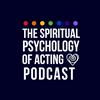 undefined The Spiritual Psychology of Acting Podcast