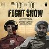 undefined The Toe to Toe Fight Show