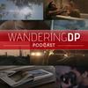 undefined The Wandering DP Podcast