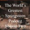 undefined The World's Greatest Springsteen Podcast