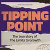 undefined Tipping Point: The True Story of "The Limits to Growth"