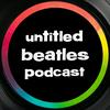 undefined Untitled Beatles Podcast