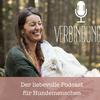 undefined VERBINDUNG - Der liebevolle Podcast für Hundemenschen