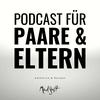 undefined MINDSHIFT - Podcast für Paare und Eltern