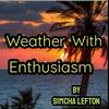 undefined Weather With Enthusiasm !