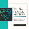 undefined Willow Healing Matters Podcast