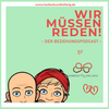 undefined WIR MÜSSEN REDEN! Der Beziehungspodcast