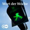 undefined Wort der Woche | Audios | DW Deutsch lernen