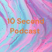 Podcast 10 Second Podcast