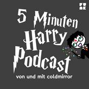 Podcast 5 Minuten Harry Podcast von Coldmirror